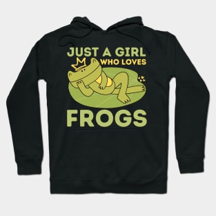 Just a Girl Who Loves Frogs Hoodie